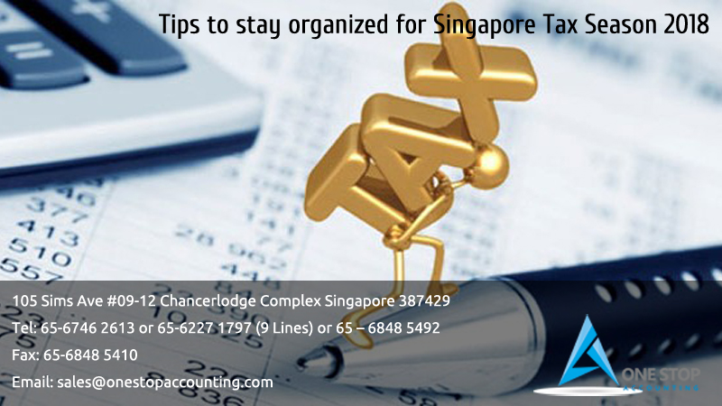 Tips to stay organized for Singapore Tax Season 2018