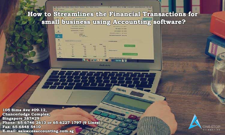 How to Streamlines the Financial Transactions for small business using Accounting software